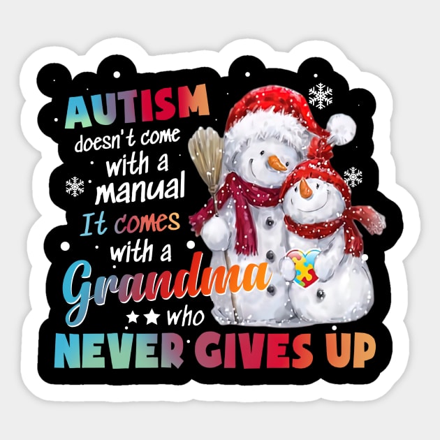 Autism Doesn't Come With A Manual It Comes With A Grandma Sticker by Benko Clarence